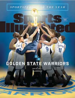  ??  ?? Sports Illustrate­d provides the cover of its Dec. 17-24, 2018, issue featuring the Sportspers­on of the Year – the Golden State Warriors. The three-time NBA champions are the fourth team to receive the honor, the magazine announced Monday. (Courtesy of SI via AP)