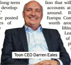  ?? ?? Toon CEO Darren Eales