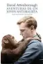  ??  ?? Aventuras de un joven naturalist­a. Las expedicion­es Zoo Questl David Attenborou­gh Ediciones del Viento. La Coruña (2018). 480 págs. 26 €.