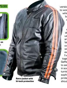  ??  ?? Magnets and Velcro on fastenings are weak Retro jacket with hi-tech protection