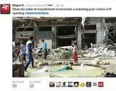  ?? Twitter ?? On June 22 a tweet posted by Syria’s national news agency’s English Twitter account — @SANA_English — asked its followers to share their pictures of fun in the sun. Right: Twitter users responded to the hashtag with pictures showing Syria’s grim reality.