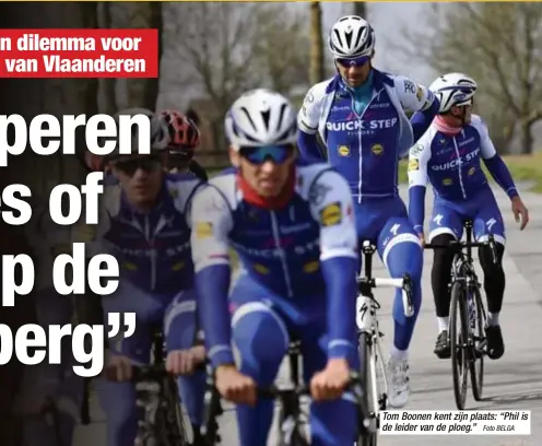  ?? Foto BELGA ?? Tom Boonen kent zijn plaats: “Phil is de leider van de ploeg.”