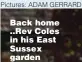  ?? Pictures: ADAM GERRARD ?? Back home ..Rev Coles in his East Sussex garden