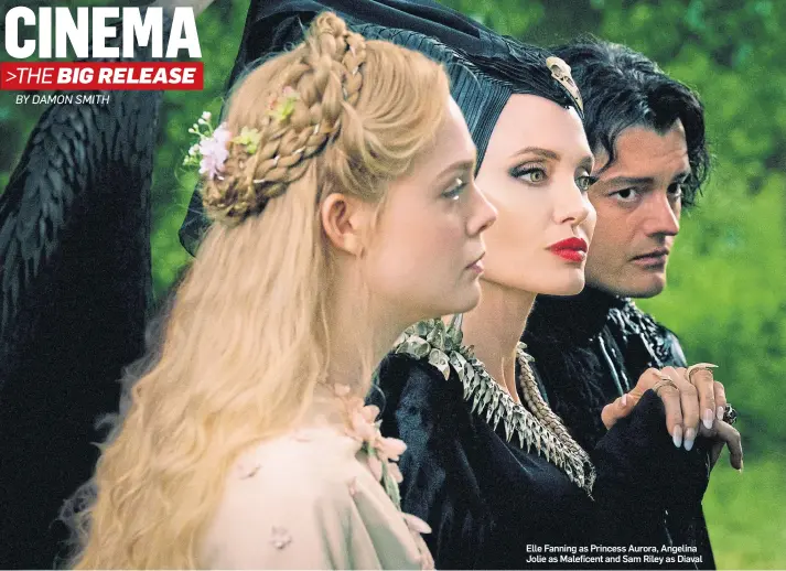  ??  ?? Elle Fanning as Princess Aurora, Angelina Jolie as Maleficent and Sam Riley as Diaval