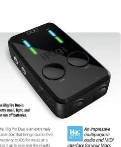  ??  ?? The iRig Pro Duo is pretty small, light, and can run off batteries.