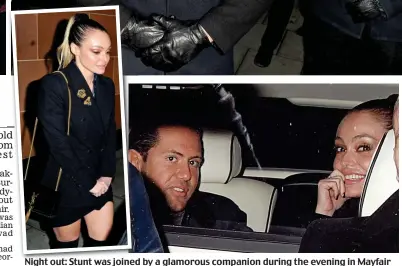  ??  ?? Night out: Stunt Stuntwas was joined by a glamorous companion during the evening in Mayfair