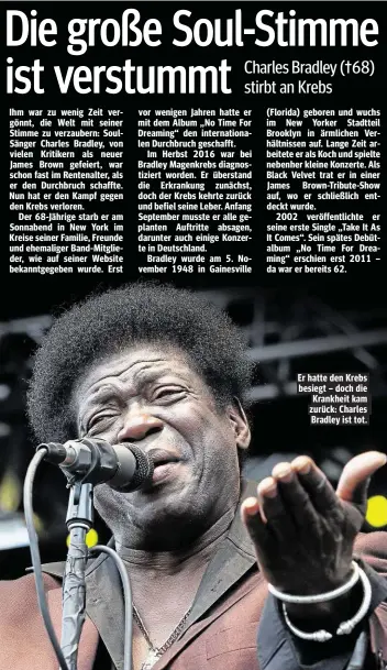  ??  ?? Er hatte den Krebs besiegt – doch die Krankheit kam zurück: Charles Bradley ist tot.