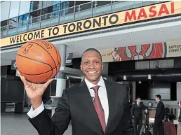  ?? RON TURENNE GETTY IMAGES FILE PHOTO ?? Raptors president Masai Ujiri said the current public health situation facing Canadians, combined with the team’s urgent need to find a place to play, led to the decision to announce Tampa as a temporary home.