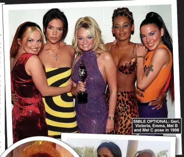  ?? ?? SMILE OPTIONAL: Geri, Victoria, Emma, Mel B and Mel C pose in 1998