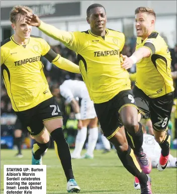  ?? PICTURES: ProSports ?? STAYING UP: Burton Albion’s Marvin Sordell celebrates scoring the opener Inset: Leeds United defender Kyle Bartley pulls one goal back