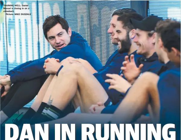  ?? Picture: MIKE DUGDALE ?? TRAINING WELL: Daniel Menzel is closing in on a comeback.
