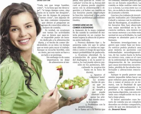  ??  ?? CONSECUENC­IAS DE COMER A DESHORAS