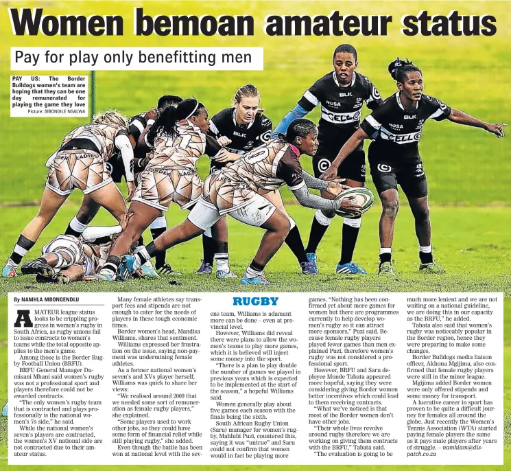  ?? Picture: SIBONGILE NGALWA ?? PAY US: The Border Bulldogs women's team are hoping that they can be one day remunerate­d for playing the game they love