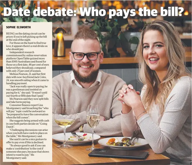  ??  ?? PRICE OF LOVE: Jack Coles and girlfriend Melissa Pearson say they split the bill or take turns to pay when going out on a date. Picture: Danny Aarons