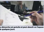  ??  ?? La démarche est gratuite et peut aboutir en l’espace de quelques jours.