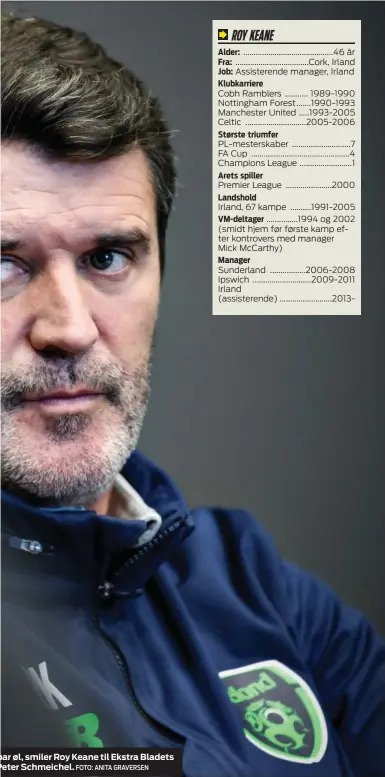  ?? FOTO: ANITA GRAVERSEN ?? par øl, smiler Roy Keane til Ekstra Bladets Peter Schmeichel.