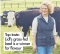  ?? ?? Top taste: Lidl’s grass-fed beef is a winner for flavour