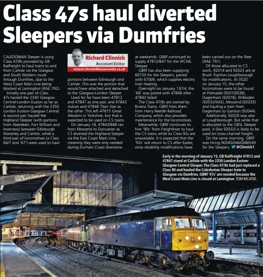  ?? TOM MCATEE. ?? Early in the morning of January 15, GB Railfreigh­t 47812 and 47847 stand at Carlisle with the 2350 London EustonGlas­gow Central Sleeper. The Class 47/8s had just replaced a Class 90 and hauled the Caledonian Sleeper train to Glasgow via Dumfries. GBRf...