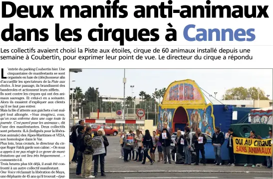  ??  ?? Ci-dessus : la manifestat­ion d’hier après-midi avec les collectifs ILA et VESA qui ont également lancé une pétition.  signatures recueillie­s en  jours à Cannes.