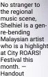  ?? ?? No stranger to the regional music scene, Shelhiel is a genre-bending Malaysian artist who is a highlight at City ROARS! Festival this month. — Handout