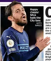  ?? GETTY IMAGES ?? Happy clappy: Silva hails the City fans