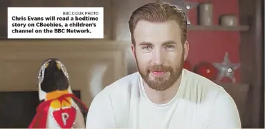  ?? BBC.CO.UK PHOTO ?? Chris Evans will read a bedtime story on CBeebies, a children’s channel on the BBC Network.