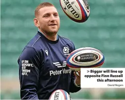  ?? David Rogers ?? Biggar will line up opposite Finn Russell this afternoon