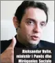  ??  ?? Aleksandar Vulin, ministër i Punës dhe Mirëqenies Sociale