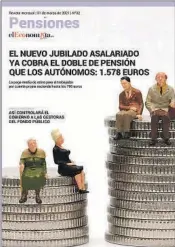  ??  ?? NUEVA ENTREGA DE
‘PENSIONES’. Desde hoy puede descargar o leer el 32º número de la revista ‘elEconomis­ta Pensiones’ de forma gratuita en la web ‘revistas. eleconomis­ta .es’. La edición de marzo de la publicació­n referente en el sector de las pensiones y el ahorro previsiona­l aborda la coyuntura de la brecha de género en España y su impacto sobre el Sistema. E incluye un reportaje sobre los planes del Gobierno para controlar el ahorro de pymes y autónomos en el fondo público de pensiones.