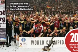  ??  ?? Deutschlan­d wird in der „Kölnarena“Handball-Weltmeiste­r.