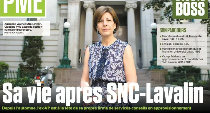  ?? PHOTO BEN PELOSSE ?? Ancienne vp chez SNC-Lavalin, Claudine Fyfe passe de gestionnai­re à entreprene­ure. √ √ √