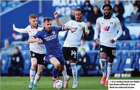  ?? ?? > It is understood Joe Ralls has been offered a new deal on reduced terms