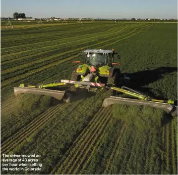  ??  ?? The driver mowed an average of 43 acres per hour when setting the world in Colorado