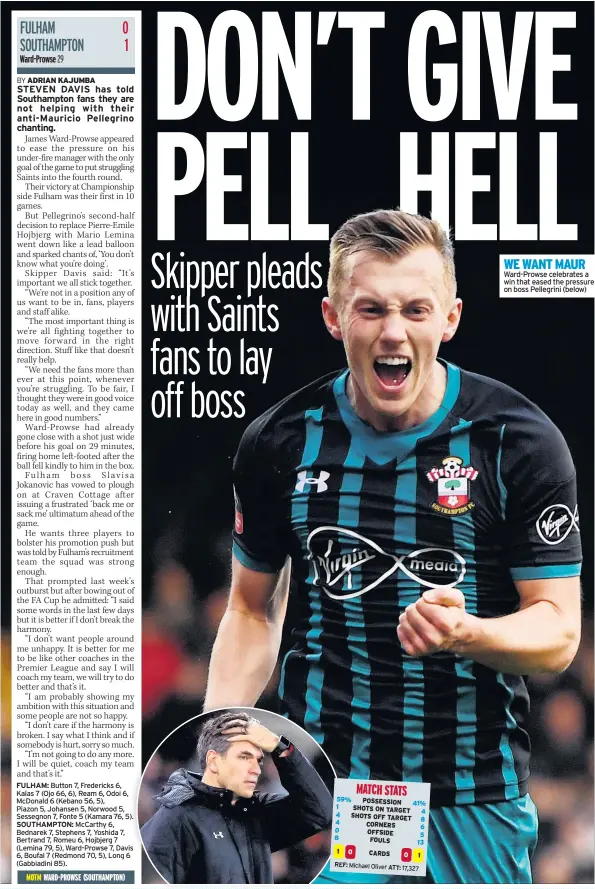  ??  ?? WE WANT MAUR Ward-Prowse celebrates a win that eased the pressure on boss Pellegrini (below)
