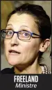  ??  ?? FREELAND Ministre