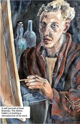  ?? ?? A self portrait of Noel Brannan. The Atkins Gallery is hosting a retrospect­ive of his work