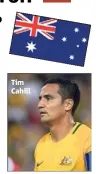  ??  ?? Tim Cahill