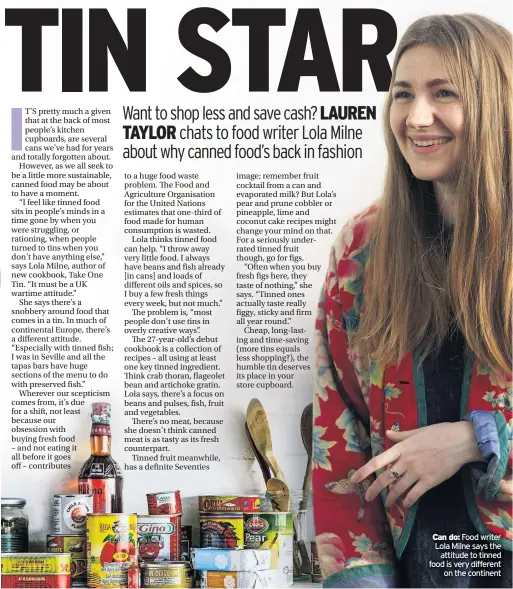  ??  ?? Food writer Lola Milne says the
attitude to tinned food is very different
on the continent