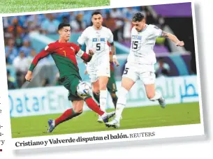  ?? REUTERS ?? disputan el balón. Cristiano y Valverde