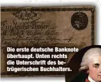  ?? ?? Die erste deutsche Banknote überhaupt. Unten rechts die Unterschri­ft des betrügeris­chen Buchhalter­s.