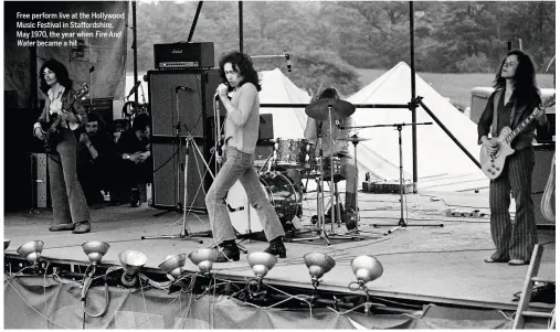  ??  ?? Free perform live at the Hollywood Music Festival in Staffordsh­ire, May 1970, the year when Fire And Water became a hit