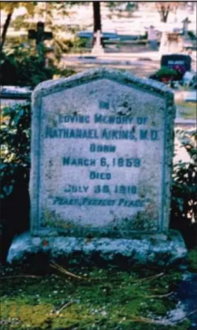  ?? BOB HAYES/Special to the Daily Courier ?? Dr. Nathaniel Aikins’ gravestone in Kelowna’s Pioneer Cemetery.