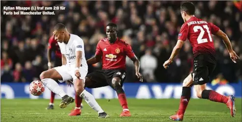  ??  ?? Kylian Mbappe (l.) traf zum 2:0 für Paris bei Manchester United.