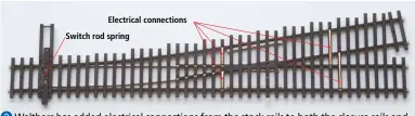  ??  ?? ❷ Walthers has added electrical connection­s from the stock rails to both the closure rails and the frog rails so you don’t have to. Just connect your feeders to the stock rails and you’re in business. You can also power the frog.