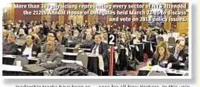  ??  ?? More than 300 physicians representi­ng every sector of NYS attended the 212th Annual House of Delegates held March 22-25 to discuss and vote on 2018 policy issues.