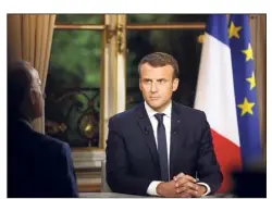  ?? (Photo MaxPPP) ?? Emmanuel Macron a martelé hier soir à la télévision «sa volonté profonde de transforme­r le pays».