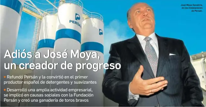  ?? JUAN CARLOS VÁZQUEZ ?? José Moya Sanabria, en las instalacio­nes
de Persán.