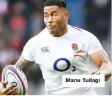  ??  ?? Manu Tuilagi