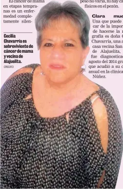  ?? CREDITO ?? Cecilia Chavarría es sobrevivie­nte de cáncer de mama y vecina de Alajuelita.