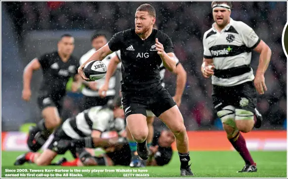  ?? GETTY IMAGES ?? Since 2009, Tawera Kerr-Barlow is the only player from Waikato to have earned his first call-up to the All Blacks.